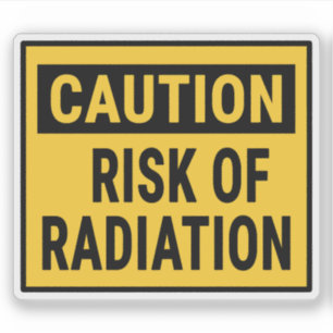 Caution Risk of Radiation