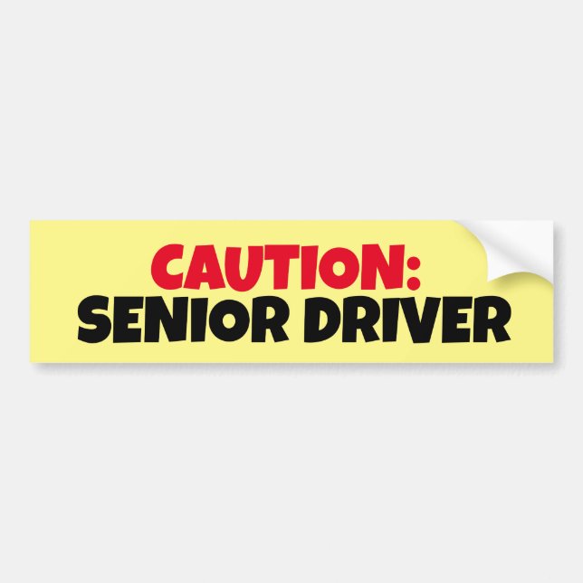 CAUTION: SENIOR DRIVER BUMPER STICKER (Front)