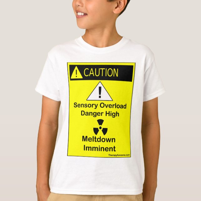 Caution sensory overload shirt (Front)