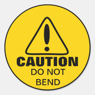 Caution Sign Do Not Bend Classic Round Sticker
