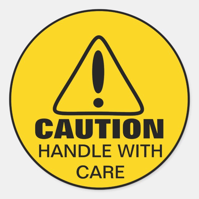 Caution Sign Handle With Care Classic Round Sticker (Front)