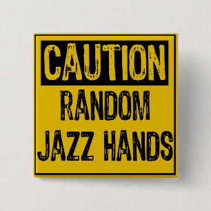 Caution Sign- Random Jazz Hands Yellow Black 2 Inch Square Button