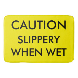 Caution. Slippery when wet. Bath Mat