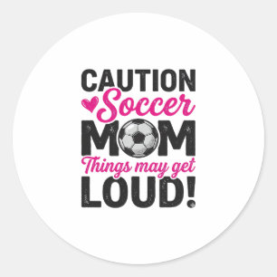 Caution Soccer Mom Loud Vintage Shirt Design_1 Classic Round Sticker