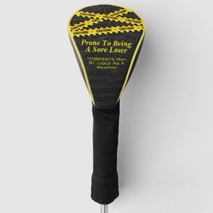 Caution Sore Loser Humour Golf Head Cover