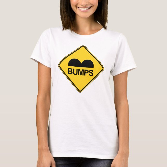 Caution Speed Bumps Funny Traffic Sign T-Shirt (Front)