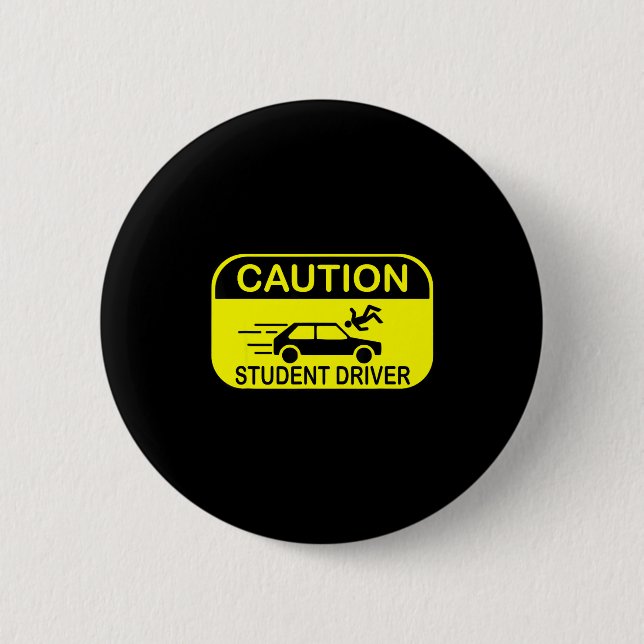 Caution Student Driver Funny  2 Inch Round Button (Front)