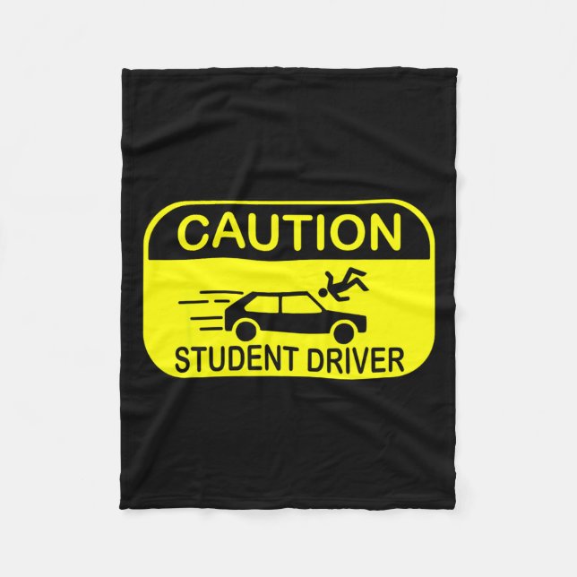 Caution Student Driver Funny  Fleece Blanket (Front)