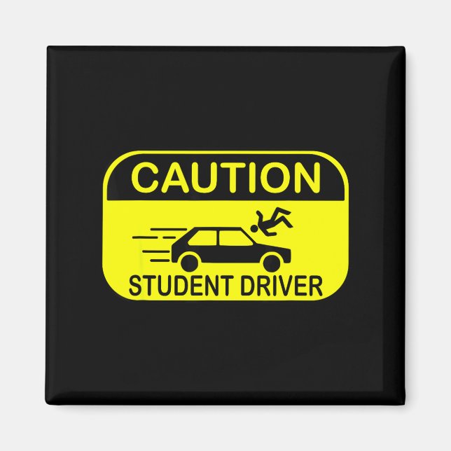 Caution Student Driver Funny  Magnet (Front)