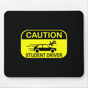Caution Student Driver Funny Mouse Pad