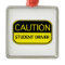 Caution Student Driver
