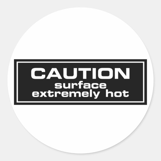 Caution Surface Extremely Hot Classic Round Sticker (Front)