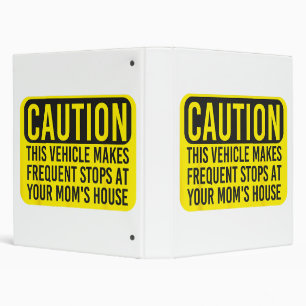 Caution This Vehicle Makes Frequent Stops At Your  Binder