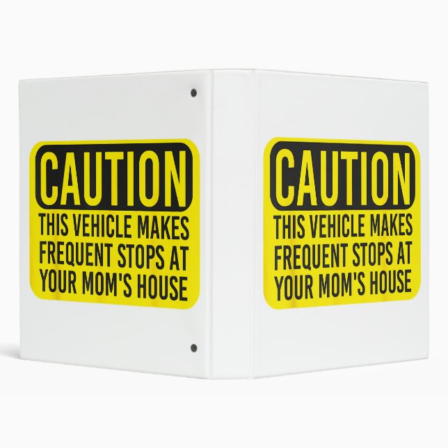 Caution This Vehicle Makes Frequent Stops At Your  Binder (Background)