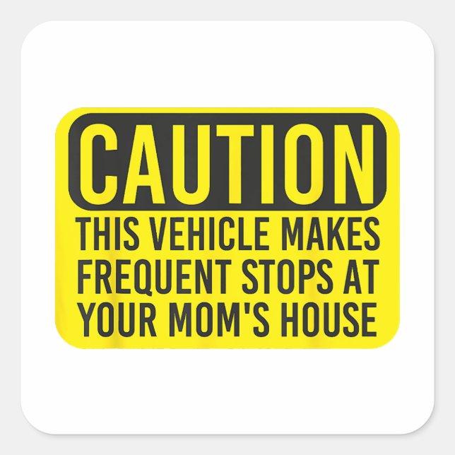 Caution This Vehicle Makes Frequent Stops At Your  Square Sticker (Front)