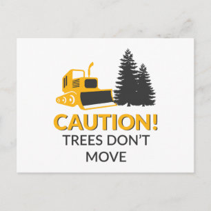 Caution Trees Don't Move Postcard