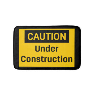 CAUTION Under Construction Bath Mat