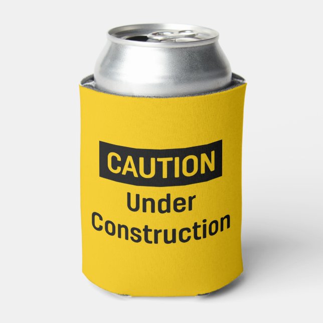 CAUTION Under Construction Can Cooler (Can Front)