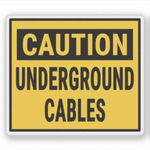Caution Underground Cables