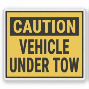 Caution Vehicle Under Tow