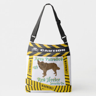 Caution-Warning Area Patrolled By Red-Heeler  Crossbody Bag