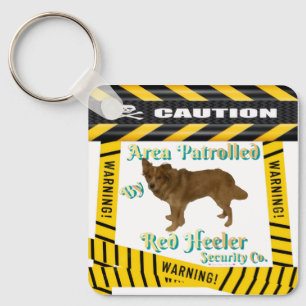 Caution-Warning Area Patrolled By Red-Heeler Keychain