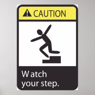 Caution Watch Your Step Poster