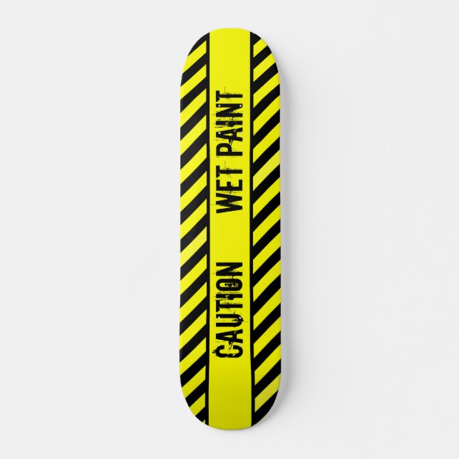 CAUTION  - WET PAINT SKATEBOARD (Front)