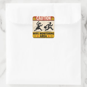 Caution Wife Monitoring Area - Funny Retro Warning Square Sticker