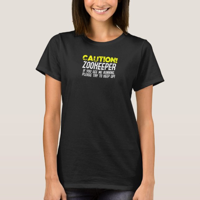 Caution Zookeeper Profession T-Shirt (Front)