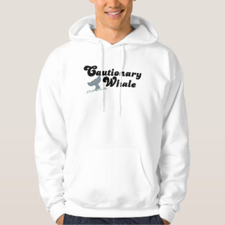 Cautionary Whale Hoodie