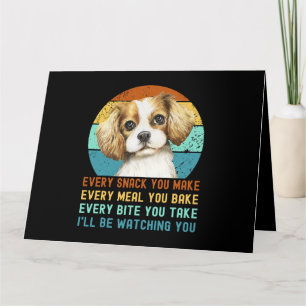 Cavalier King Charles Spaniel Dog Every Snack you Card