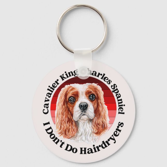 Cavalier King Charles Spaniel funny quote Keychain (Front)