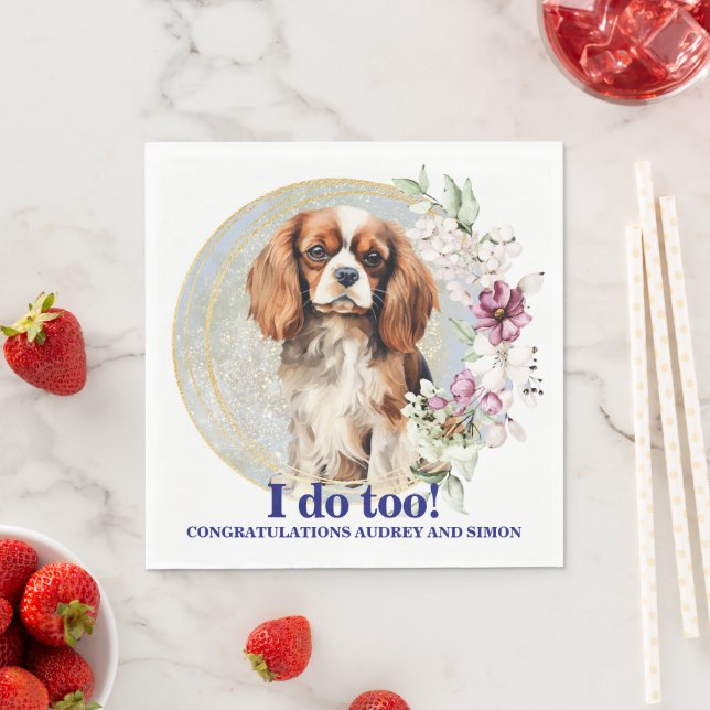 Cavalier King Charles Spaniel I Do Too Wedding Napkin (Insitu)