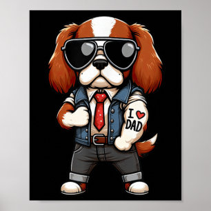 Cavalier King Charles Spaniel I Love Dad Funny Dog Poster