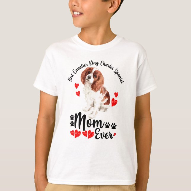 Cavalier King Charles Spaniel Mom Ever T-Shirt (Front)
