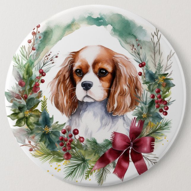 Cavalier King Christmas Wreath Festive Pup  6 Inch Round Button (Front)