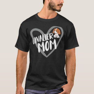 Cavalier Mom Heart Cavalier King Charles Spaniel D T-Shirt