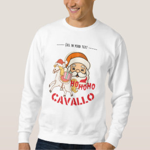 cavallo ho ho ho sweatshirt