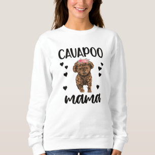 Cavapoo Dog Mama Cavoodle Dog Lover Cavapoo Mom Sweatshirt