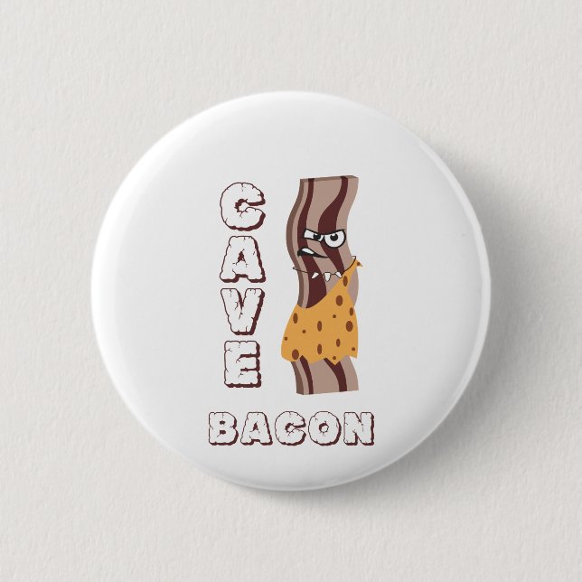 Cave Bacon 2 Inch Round Button (Front)