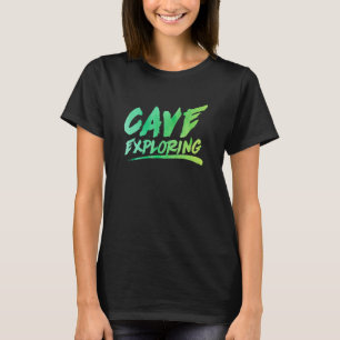 Cave Exploring Graphic Spelunking Spelology Pothol T-Shirt