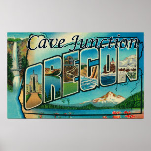 Cave Junction, Oregon - Large Letter Scenes Poster