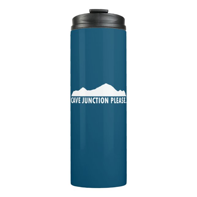 Cave Junction Oregon Please Thermal Tumbler (Front)