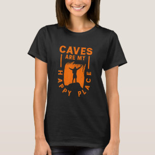 Caves Are My Happy Place Speleology Caving Spelunk T-Shirt