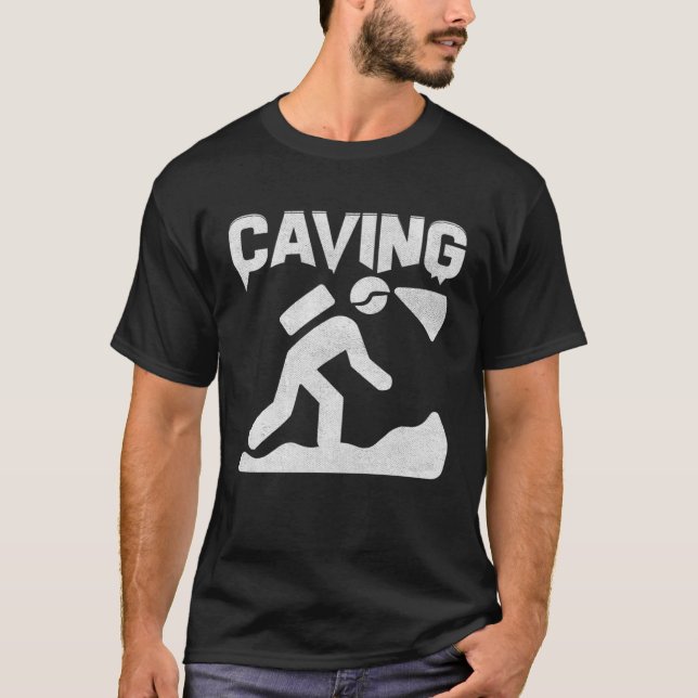 Caving  Cave Man Cavers Cave  Sayings Costume T-Shirt (Front)