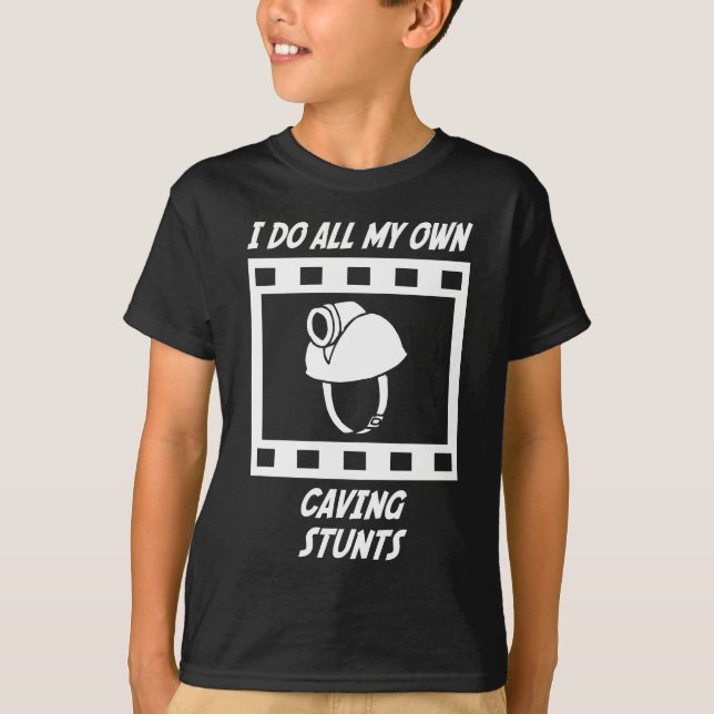 Caving Stunts T-Shirt (Front)