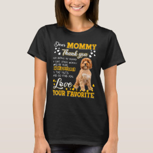 Cavoodle Dear Mommy Thank You For Being My Mommy T-Shirt