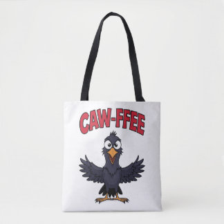 CAW-FFEE Funny Crow Coffee Lover  Tote Bag