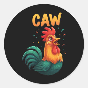 Caw Rooster Chicken Farm Animal Funny Rnyard Lover Classic Round Sticker